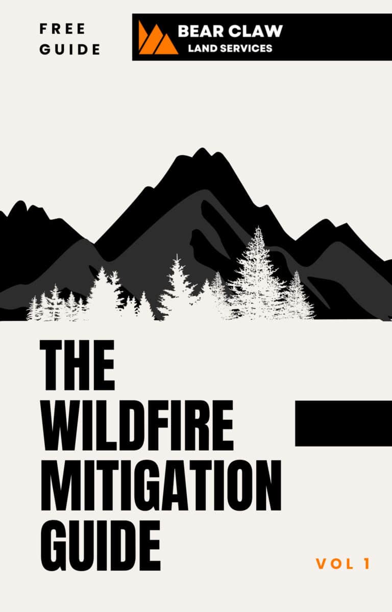 Download Wildfire Mitigation Guide - Bear Claw Land Services